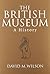 The British Museum: A History
