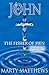 John: The Fisher of Men: A Novel from the Gospel of John (Novels From Teachings of The Bible Book 1)