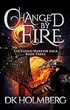 Changed by Fire