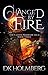 Changed by Fire (The Cloud Warrior Saga, #3)