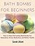 Bath Bombs for Beginners: H...
