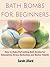 Bath Bombs for Beginners by DIY and Hobbies