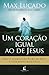 Um coração igual ao de Jesus by Max Lucado