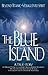 The Blue Island (Annotated)...