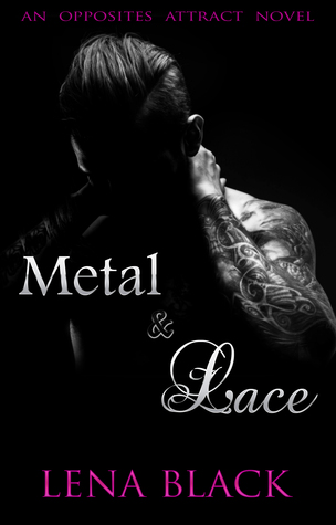 Metal & Lace (Opposites Attract, #1)