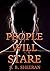 People Will Stare