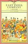 The East India Company: A History The East India Company: A History