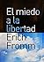 El miedo a la libertad