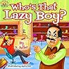 Who's That Lazy Boy?