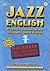 Jazz English Second Edition 1, Freestyle Conversations Using Real World English, w/MP3 CD (English/Korean version)