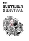 Quotidien Survival by Tim