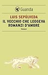Book cover for Il vecchio che leggeva romanzi d'amore