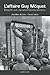 L'affaire Guy Moquet - Enquête sur une mystification officielle (French Edition)