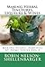 Making Herbal Tinctures, Liqueurs & Wines by Robin Nelson-Shellenbarger