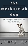 The Science of Canine Anti-Aging - Harness cutting-edge scientific principles of dog health to extend your best friend’s maximum life span