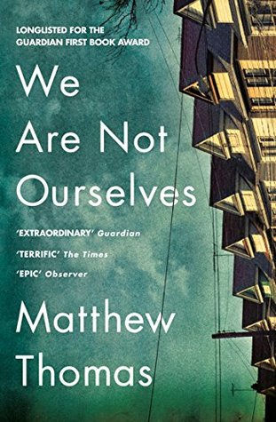 We Are Not Ourselves: A New York Times Notable Book and Sprawling Irish-American Adult Fiction Novel