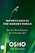Mindfulness in the Modern World by Osho Mindfulness in the Modern World by Osho