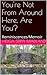 You're Not From Around Here, Are You?: Reminiscences