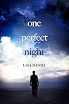 One Perfect Night by Lisa Henry One Perfect Night by Lisa Henry