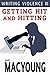 Writing Violence III: Getting Hit and Hitting