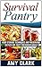 Survival Pantry: Food Storage Techniques and Preserving Tactics for Tasty Preserved Meals (Survival Pantry, Survival Pantry books, survival pantry ultimate guide)