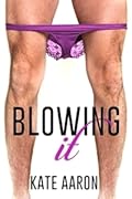 Blowing It