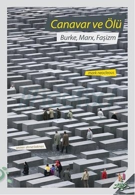 Canavar ve Ölü: Burke, Marx, Faşizm
