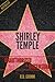 Shirley Temple Unauthorized & Uncensored (All Ages Deluxe Edition with Videos)
