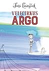 Velecirkus Argo by Feri Lainšček