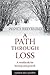 A Path Through Loss by Nancy Reeves