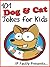 101 Dog and Cat Jokes for K...