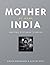 Mother India at Home: Recipes Pictures Stories