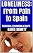 Loneliness: From Pain to Spain