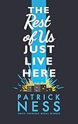 The Rest of Us Just Live Here