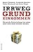 Irrweg Grundeinkommen: Die große Umverteilung von unten nach oben muss korrigiert werden (German Edition)