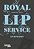 Royal Lip Service: Symphony
