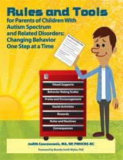 Rules and Tools for Parenting Children With Autism and Related Disorders Changing Behavior One Step at a Time (Paperback)