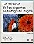Las tecnicas de los experto...