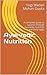 Ayurvedic Nutrition: A complete guide to balance through Ayurveda, nutrition and body types