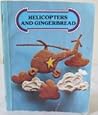 Helicopters and Gingerbread (Ginn Reading 720, Level 4) Helicopters and Gingerbread (Ginn Reading 720, Level 4)