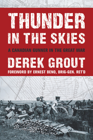 Thunder in the Skies: A Canadian Gunner in the Great War (Paperback)