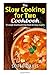 The Slow Cooking For Two Cookbook by Sofia Davis