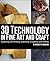 3D Technology in Fine Art and Craft: Exploring 3D Printing, Scanning, Sculpting and Milling