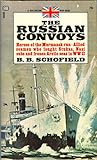 THE Russian Convoys by B.B. Schofield