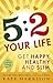 5:2 Your Life: Get Happy, Healthy and Slim