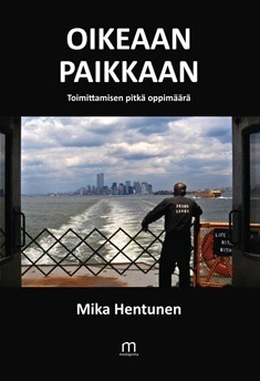 Oikeaan paikkaan: Toimittamisen pitkä oppimäärä