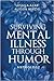 Surviving Mental Illness Through Humor