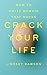 Crack Your Life: How to Write Memoir That Rocks