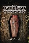 The First Coffin by M. John