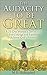 The Audacity to Be Great: A 21-Day Women's Devotional For Courage and Faith to Achieve God's Purpose